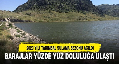 BARAJLAR YÜZDE YÜZ DOLULUĞA ULAŞTI