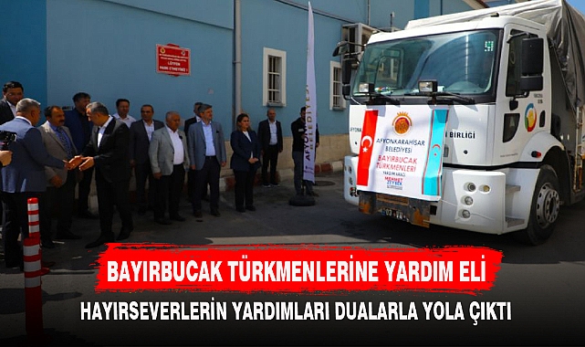 BAYIRBUCAK TÜRKMENLERİNE YARDIM ELİ