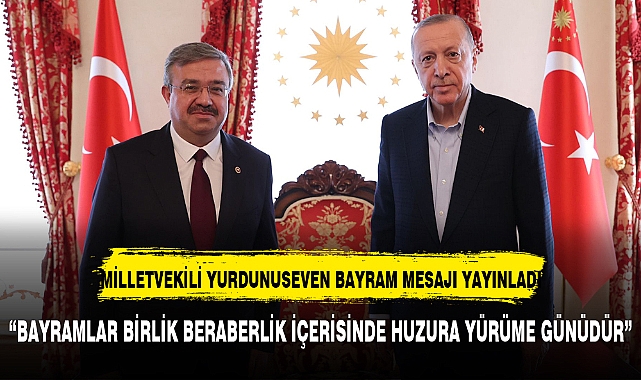 “BAYRAMLAR BİRLİK BERABERLİK İÇERİSİNDE HUZURA YÜRÜME GÜNÜDÜR”