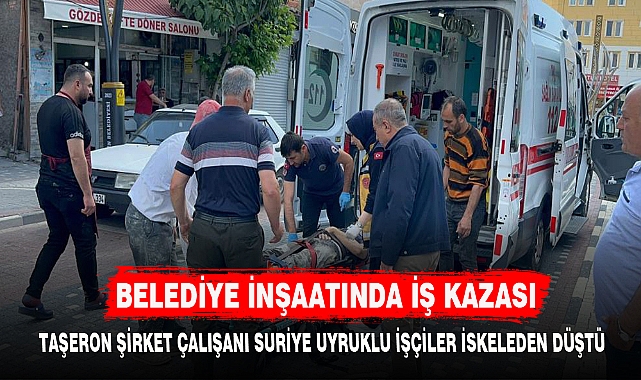 BELEDİYE İNŞAATINDA İŞ KAZASI