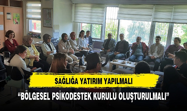 BÖLGESEL PSİKODESTEK KURULLARI OLUŞTURULMALI