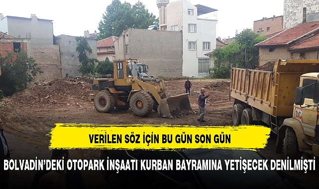 BOLVADİN'DE VERİLEN SÖZ İÇİN SON GÜN BUGÜN