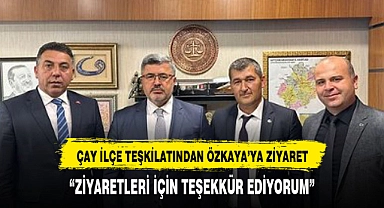 ÇAY TEŞKİLATI'NDAN ÖZKAYA'YA ZİYARET