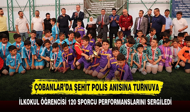 ÇOBANLAR'DA ŞEHİT POLİS ANISINA TURNUVA