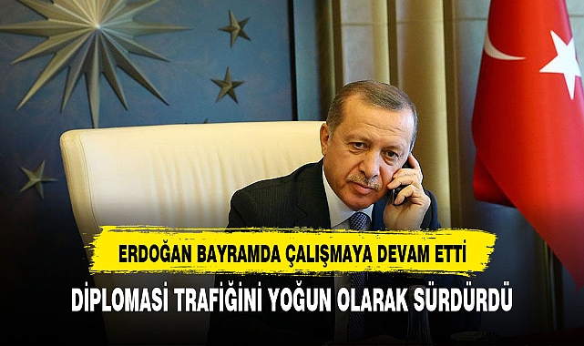CUMHURBAŞKANI BAYRAMDA YOĞUN MESAİ YAPTI