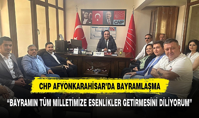 CUMHURİYET HALK PARTİSİNDE BAYRAMLAŞMA
