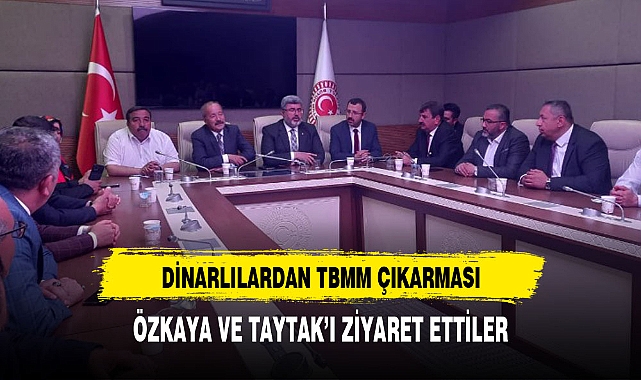 DİNARLILARDAN TBMM ÇIKARMASI