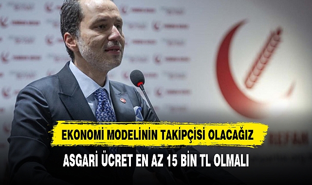 EKONOMİ MODELİNİN TAKİPÇİSİ OLACAĞIZ