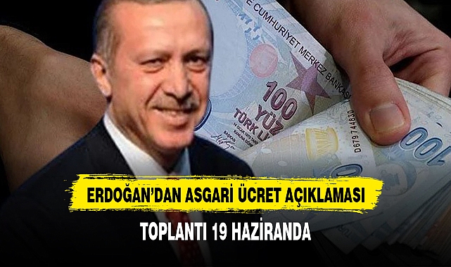 ERDOĞAN'DAN ASGARİ ÜCRET AÇIKLAMASI