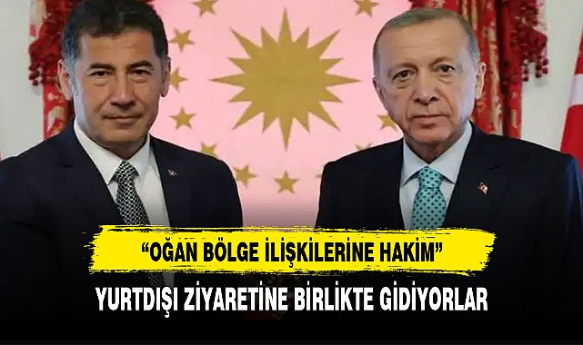 ERDOĞAN'NIN SEYAHATİNE OĞAN'DA EŞLİK EDECEK