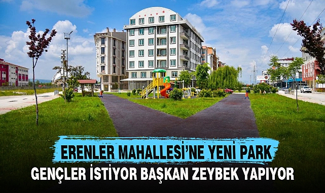 ERENLER MAHALLESİ’NE YENİ PARK