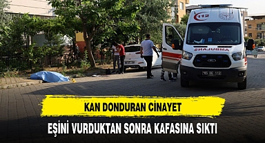 EŞİNİ ÖLDÜRDÜKTEN SONRA KAFASINA SIKTI