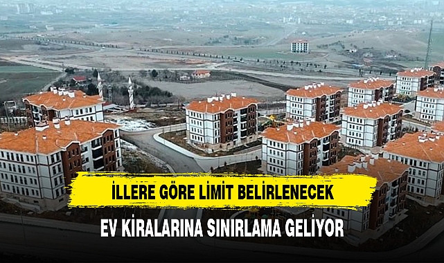 EV KİRALARINA SINIRLAMA GELİYOR