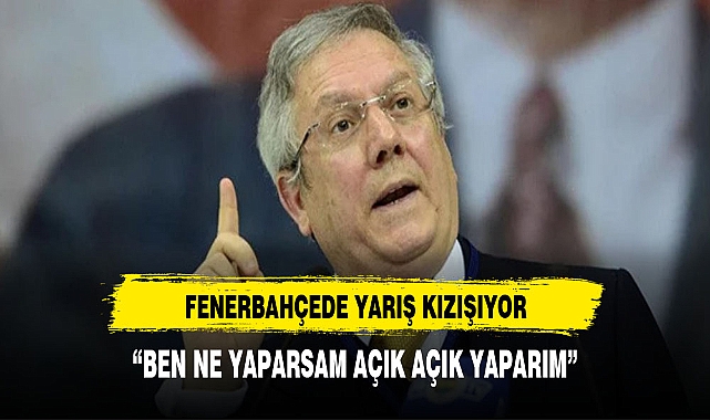 FENERBAHÇE'DE BAŞKANLIK YARIŞI KIZIŞIYOR