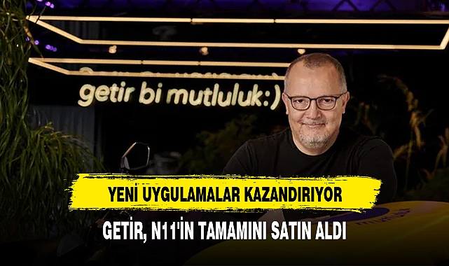 Getir, n11'in tamamını satın aldı