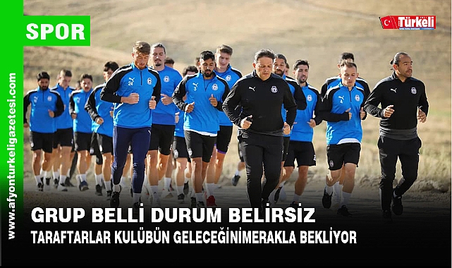GRUP BELLİ DURUM BELİRSİZ