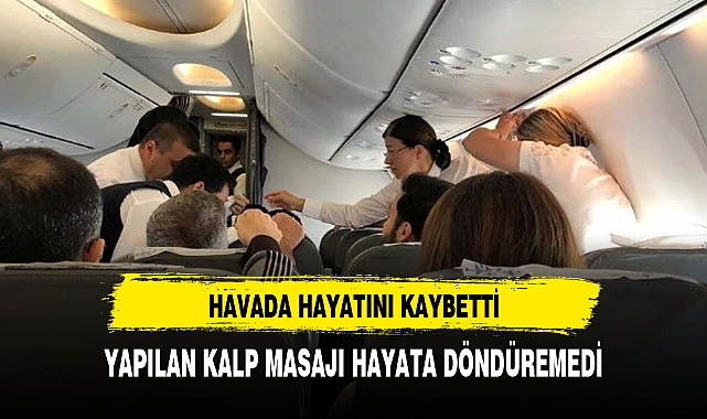HAVADA KALP KRİZİ GEÇİRDİ