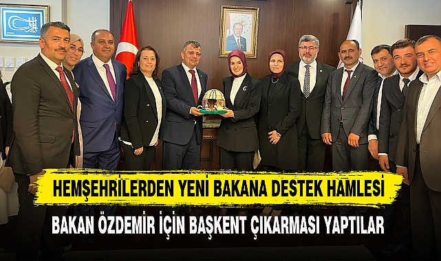 HEMŞEHRİLERDEN YENİ BAKANA DESTEK HAMLESİ