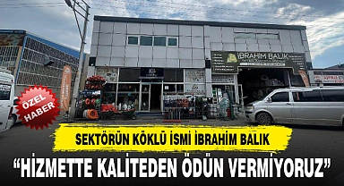 “HİZMETTE KALİTEDEN ÖDÜN VERMİYORUZ”