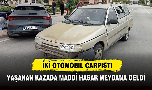 İKİ OTOMOBİL ÇARPIŞTI
