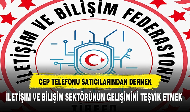 İLETİŞİM VE BİLİŞİM FEDERASYONU KURULDU
