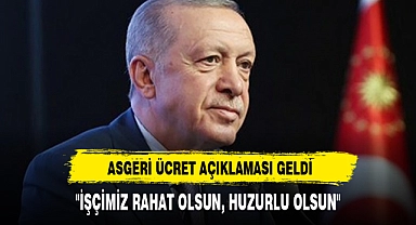 "İŞÇİMİZ RAHAT OLSUN, HUZURLU OLSUN"