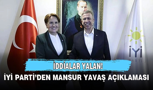 İYİ PARTİ'DEN 'MANSUR YAVAŞ' AÇIKLAMASI! TANJU ÖZCAN'IN SÖZLERİ DİKKAT ÇEKMİŞTİ
