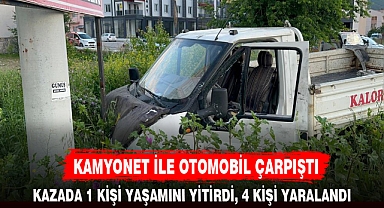 KAMYONET İLE OTOMOBİL ÇARPIŞTI