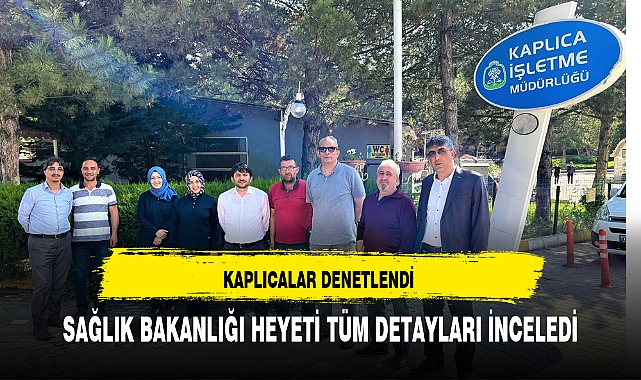 KAPLICALAR DENETLENDİ