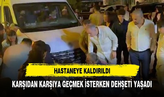 KARŞIDAN KARŞIYA GEÇERKEN ARABANIN ALTINDA KALDI