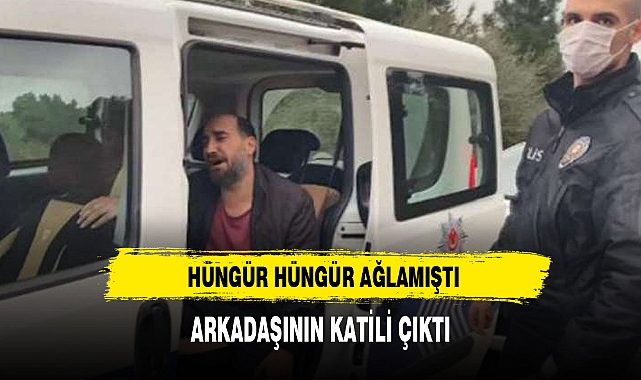 KATİL OLAY YERİNDE AĞLADI