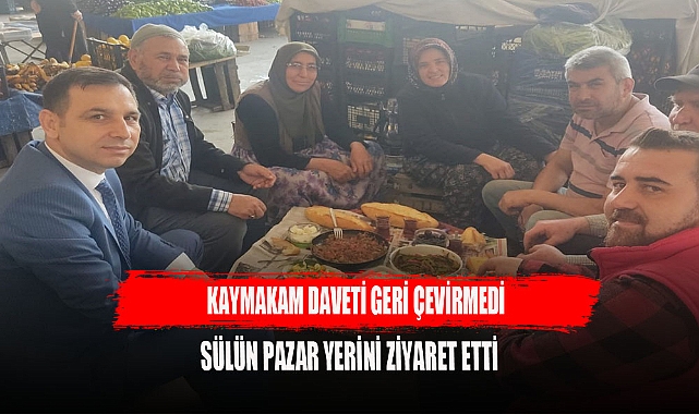 KAYMAKAM DAVETİ GERİ ÇEVİRMEDİ