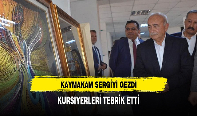 KAYMAKAM SERGİYİ GEZDİ