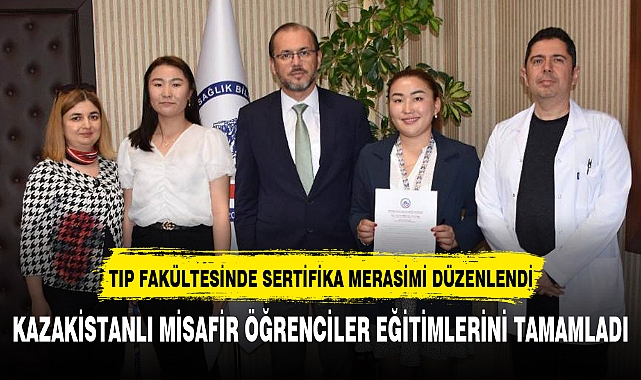 KAZAKİSTANLI MİSAFİR ÖĞRENCİLER EĞİTİMLERİNİ TAMAMLADI