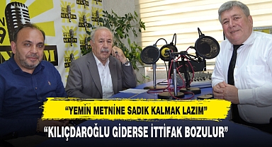 “KILIÇDAROĞLU GİDERSE İTTİFAK BOZULUR”