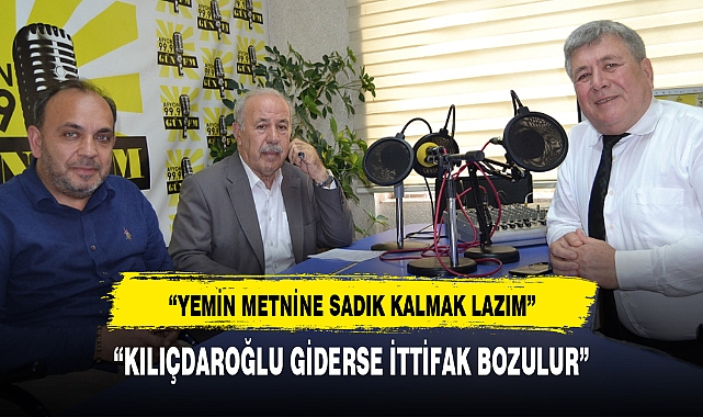 “KILIÇDAROĞLU GİDERSE İTTİFAK BOZULUR”