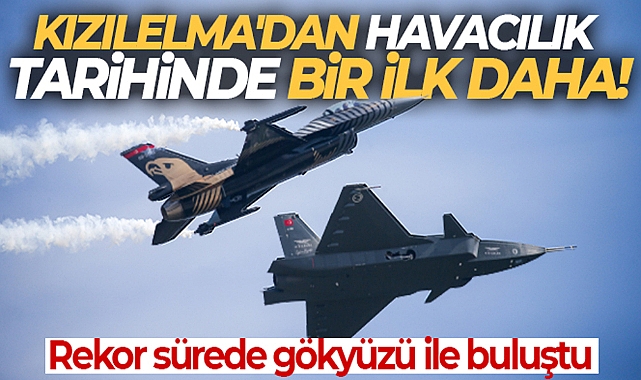 KIZILELMA, HAVACILIK TARİHİNDE İLKLERİ BAŞARDI
