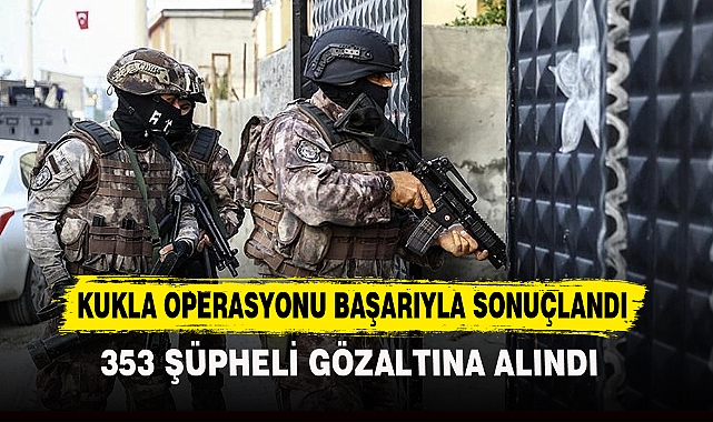 KUKLA OPERASYONU BAŞARIYLA SONUÇLANDI