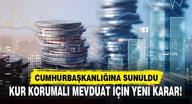 KUR KORUMALI MEVDUAT İÇİN YENİ KARAR!