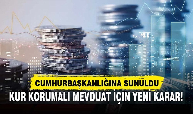 KUR KORUMALI MEVDUAT İÇİN YENİ KARAR!