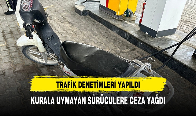 KURALLARA UYMAYAN MOTOSİKLET SÜRÜCÜLERİNE 10 BİN 500 TL’LİK TRAFİK CEZASI KESİLDİ