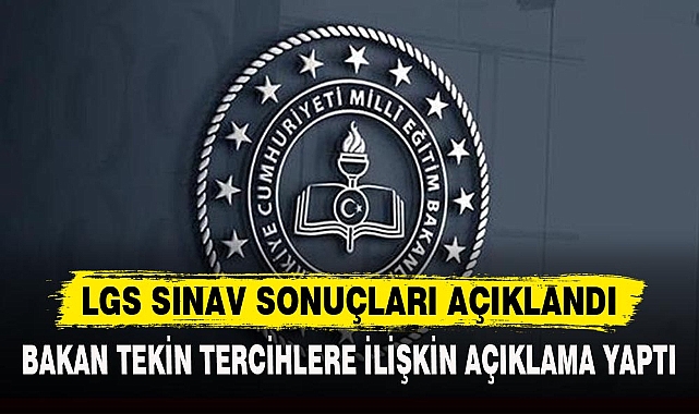 LGS SINAV SONUÇLARI AÇIKLANDI