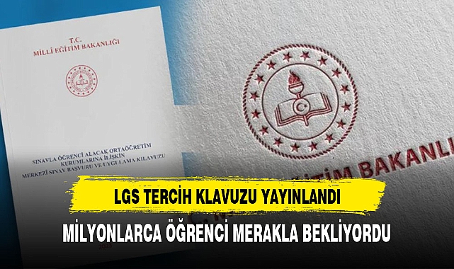 LGS TERCİH KLAVUZU YAYINLANDI