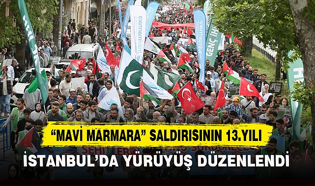 “MAVİ MARMARA” SALDIRISININ 13. YILI