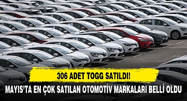 MAYIS'TA EN ÇOK SATILAN OTOMOTİV MARKALARI BELLİ OLDU