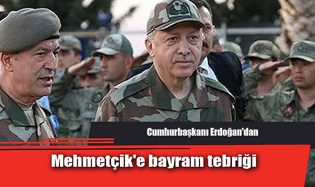 Mehmetçik'e bayram tebriği