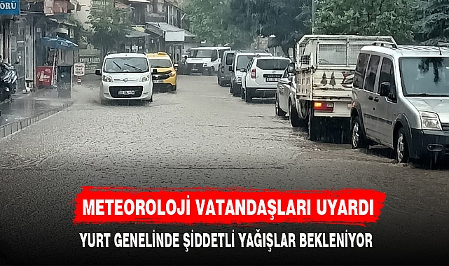 METEOROLOJİ VATANDAŞLARI UYARDI