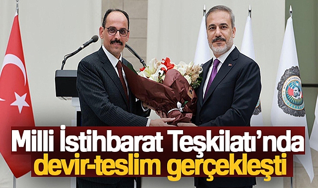 MİLLİ İSTİHBARAT TEŞKİLATI'NDA DEVİR-TESLİM GERÇEKLEŞTİ