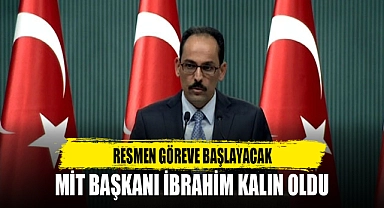 MİT BAŞKANI İBRAHİM KALIN OLDU