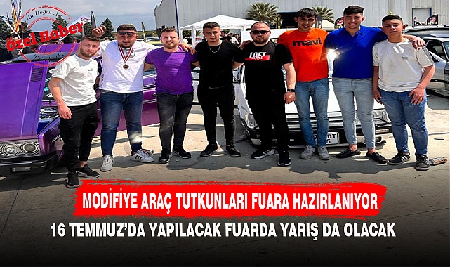 MODİFİYE ARAÇ TUTKUNLARI FUARA HAZIRLANIYOR
